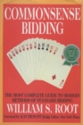 Image for Commonsense Bidding: The Most Complete Guide to Modern Methods of Standard Bidding