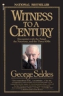 Image for Witness to a Century: Encounters with the Noted, the Notorious, and the Three SOBs
