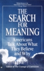 Image for Search for Meaning: Americans Talk About What They Believe and Why