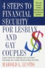 Image for 4 Steps to Financial Security for Lesbian and Gay Couples: Expert Advice for Reducing Your Tax Burden, Increasing Your Wealth, and Protecting Each Other
