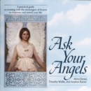 Image for Ask your angels: a practical guide to working with angels to enrich your life