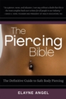 Image for The piercing bible: the definitive guide to safe body piercing