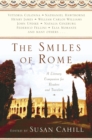 Image for The smiles of Rome: a literary companion to readers and travelers
