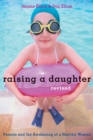 Image for Raising a Daughter: Parents and the Awakening of a Healthy Woman