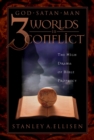 Image for Three Worlds in Conflict: The High Drama of Biblical Prophecy