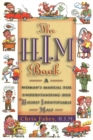 Image for H.I.M. Book: A Woman&#39;s Manual for Understanding Her Highly Identifiable Male