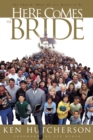 Image for Here Comes the Bride: The Church: What We Are Meant to Be