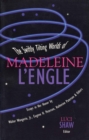 Image for Swiftly Tilting Worlds of Madeleine L&#39;Engle