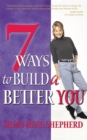 Image for 7 ways to build a better you