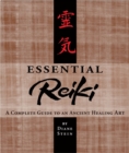 Image for Essential Reiki: A Complete Guide to an Ancient Healing Art
