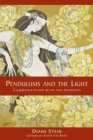 Image for Pendulums and the light: communication with the goddess