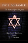 Image for Not ashamed: the story of Jews for Jesus