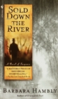 Image for Sold down the river