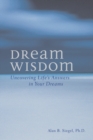 Image for Dream Wisdom: Uncovering Life&#39;s Answers in Your Dreams