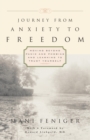 Image for Journey from anxiety to freedom: moving beyond panic and phobias and learning to trust yourself