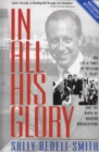 Image for In All His Glory: The Life and Times of William S. Paley and the Birth of Modern Broadcasting