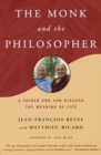 Image for The monk and the philosopher: a father and son discuss the meaning of life