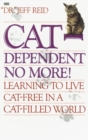 Image for Cat-Dependent No More