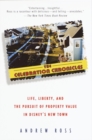 Image for Celebration Chronicles: Life, Liberty, and the Pursuit of Property Value in Disney&#39;s New Town