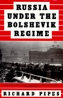Image for Russia under the Bolshevik Regime 1919-1924.