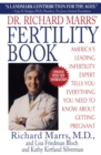 Image for Dr. Richard Marrs&#39; Fertility Book: America&#39;s Leading Infertility Expert Tells You Everything You Need to Know About Getting Pregnant