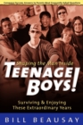 Image for Teenage Boys: Surviving and Enjoying These Extraordinary Years