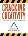Image for Cracking creativity: the secrets of creative genius