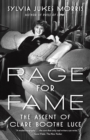 Image for Rage for fame: the ascent of Clare Boothe Luce
