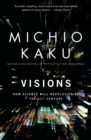 Image for Visions: How Science Will Revolutionize the 21st Century