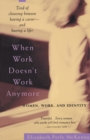 Image for When work doesn&#39;t work anymore: women, work and identity