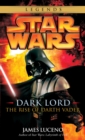 Image for Dark Lord: Star Wars: The Rise of Darth Vader