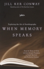 Image for When memory speaks: reflections on autobiography