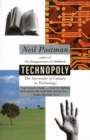 Image for Technopoly: the surrender of culture to technology
