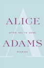 Image for After you&#39;ve gone: stories