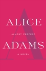 Image for Almost perfect: a novel