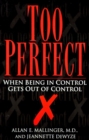 Image for Too Perfect: When Being in Control Gets Out of Control