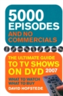 Image for 5000 Episodes and No Commercials: The Ultimate Guide to TV Shows On DVD