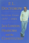 Image for Jack London, Hemingway, and the Constitution:: Selected Essays, 1977-1992