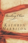 Image for The binding chair: a novel
