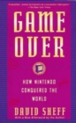 Image for Game Over: How Nintendo Conquered The World