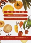 Image for La Buena Mesa: La autentica cocina latinoamericana en los Estados Unidos