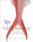 Image for Roy&#39;s fish &amp; seafood: recipes from the Pacific Rim