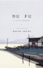 Image for Du Fu: a life in poetry