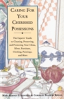 Image for Caring for Your Cherished Possessions: The Experts&#39; Guide to Cleaning, Preserving, and Protecting Your China, Silver, F urniture, Clothing, Paintings