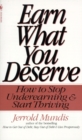 Image for Earn What You Deserve: How to Stop Underearning &amp; Start Thriving