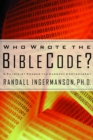 Image for Who Wrote the Bible Code?: A Physicist Probes the Current Controversy