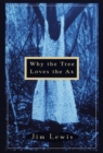 Image for Why the tree loves the axe
