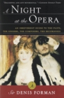 Image for Night at the Opera: An Irreverent Guide to The Plots, The Singers, The Composers, The Recordings