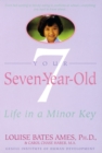 Image for Your Seven-Year-Old: Life in a Minor Key