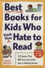 Image for Best books for kids who (think they) hate to read: 125 books that will turn any kid into a lifelong reader